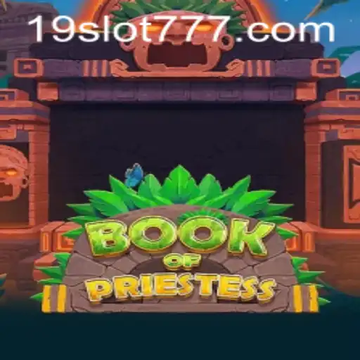 Explore the Mystical World of BookOfPriestess: A Unique 19SLOT Experience