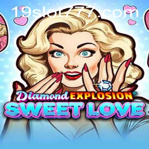 Exploring DiamondExplosionSweetLove: A Thrilling Adventure in the World of 19SLOT