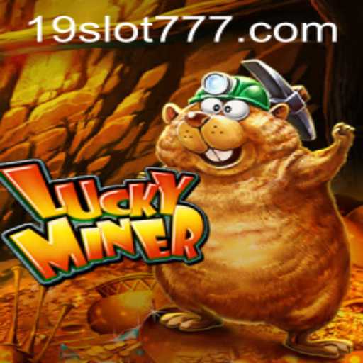 Exploring the Thrilling World of LuckyMiner: A Dive into the 19SLOT Experience