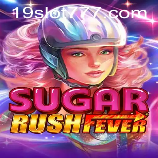 SugarRushFever: Enter the Sweet World of 19SLOT's Latest Gaming Sensation