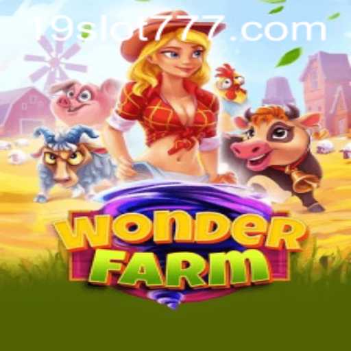 Discover the Enchantment of WonderFarm: A Unique Gaming Experience with 19SLOT